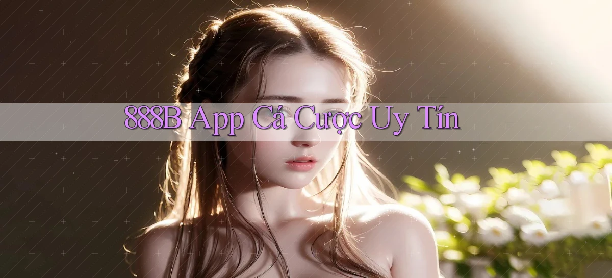 888b app cá cược uy tín