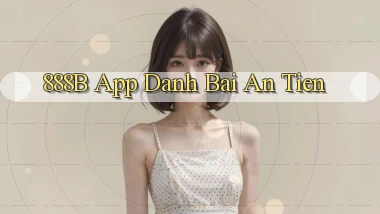 888b app đánh bài an tiền