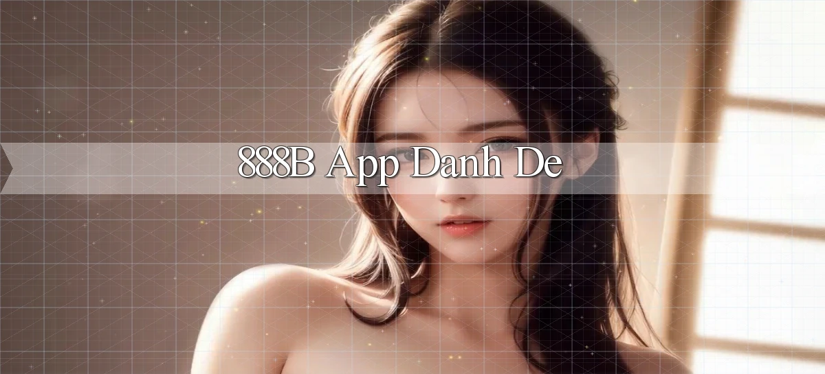 888b app danh de