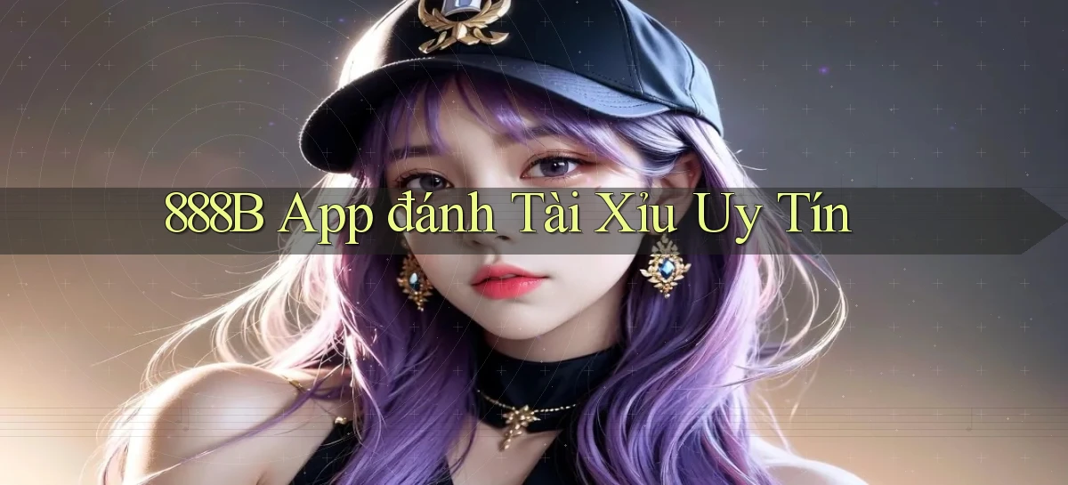 888b app đánh tài xỉu uy tín