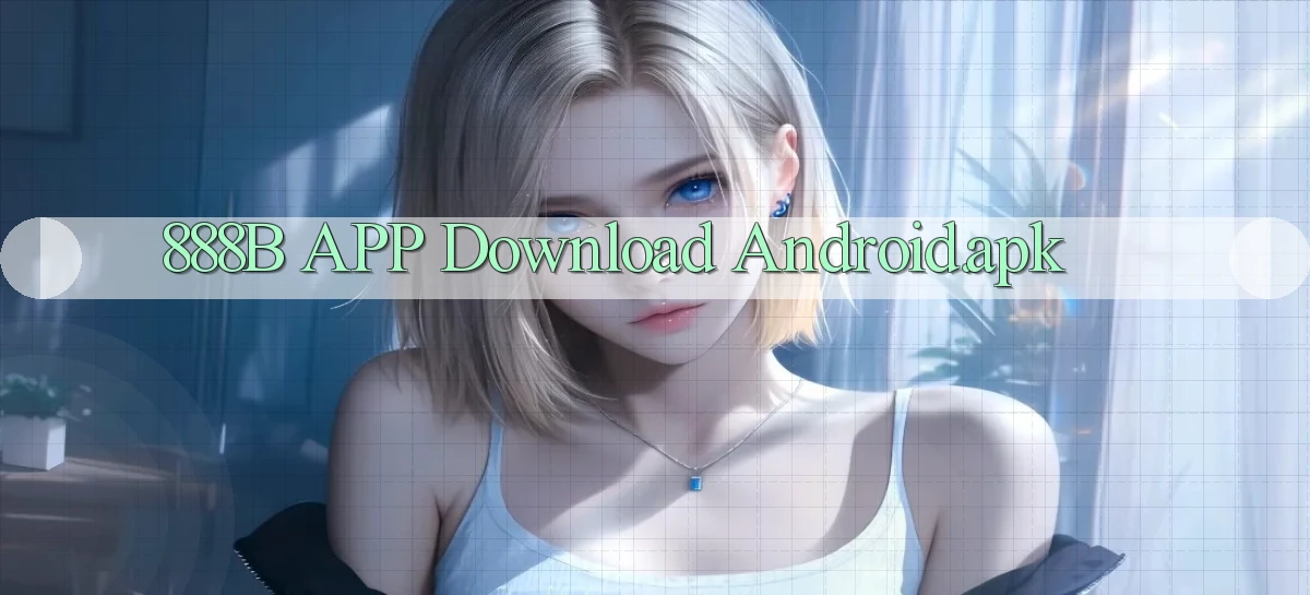 888b APP download Android.apk