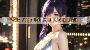 888b app tài xỉu kiếm tiền