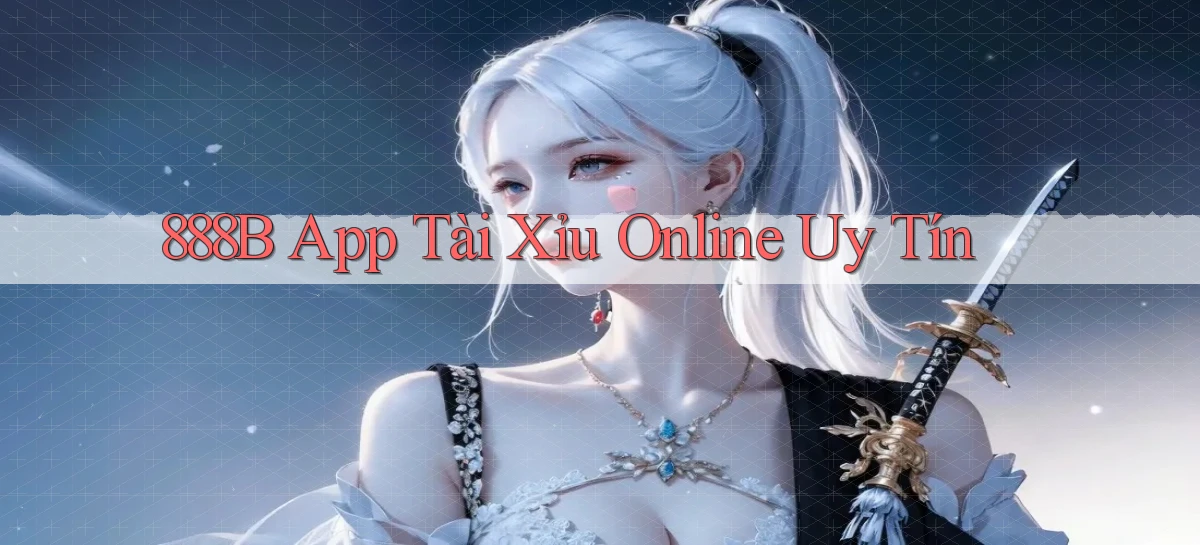 888b app tài xỉu online uy tín