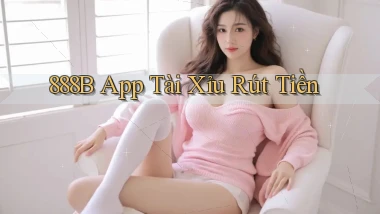 888b app tài xỉu rút tiền