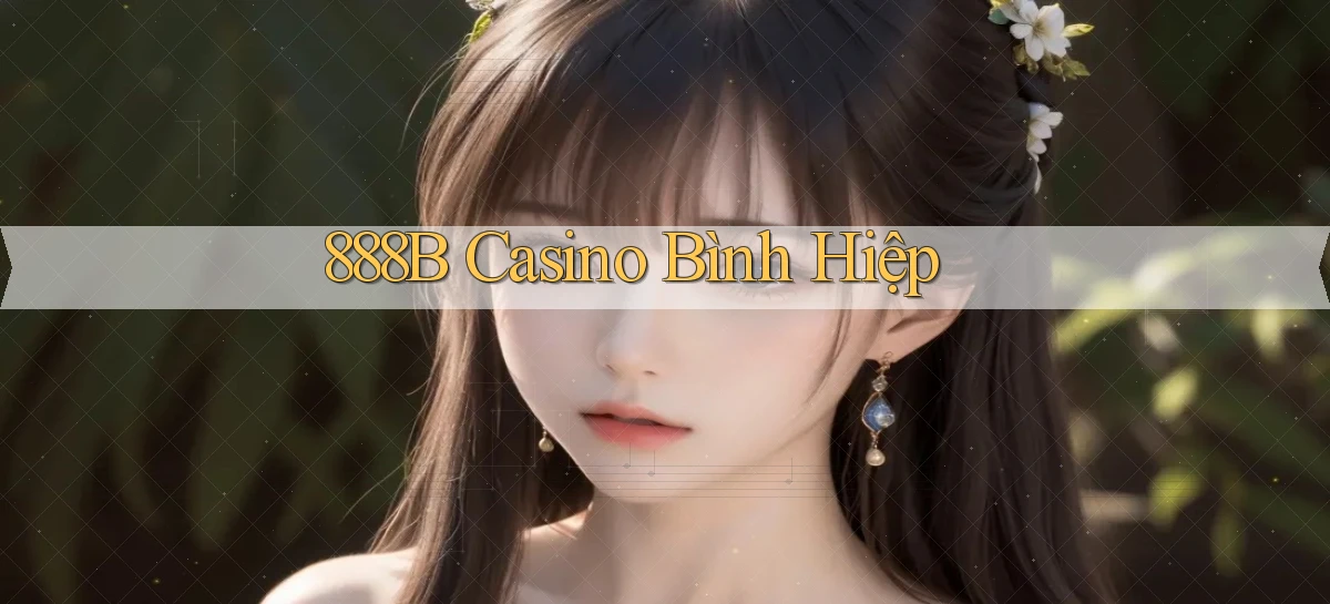888b casino bình hiệp