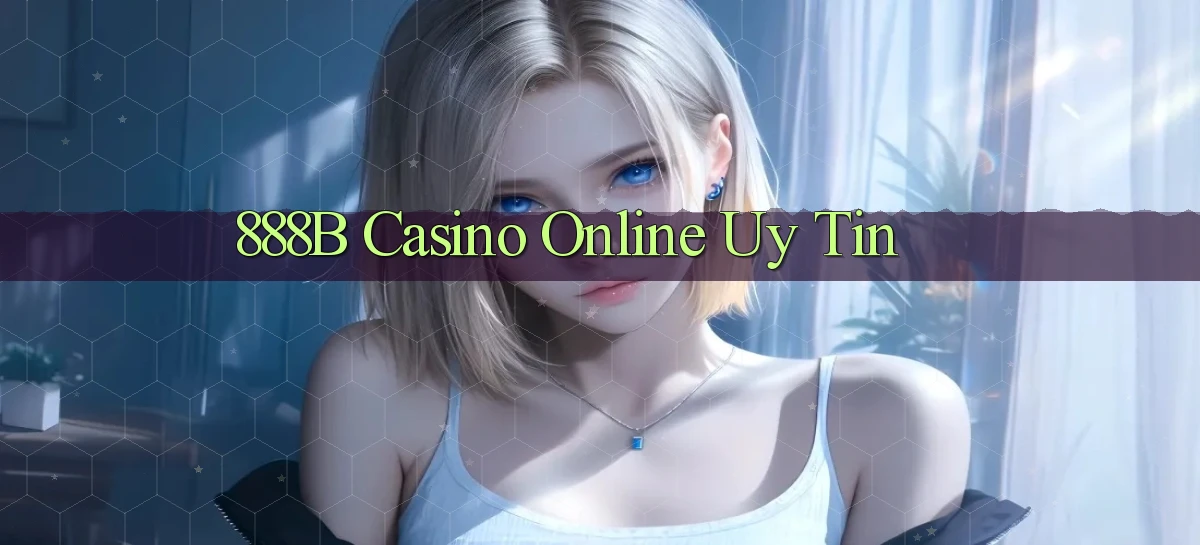888b casino online uy tín