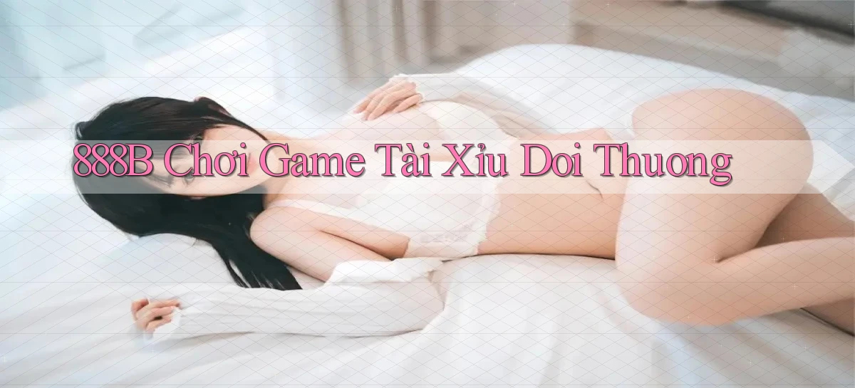 888b  chơi game tài xỉu doi thuong