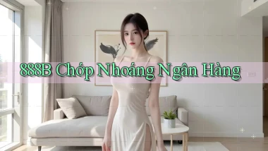 888b chớp nhoáng ngân hàng
