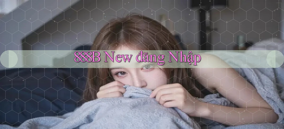 888b  new đăng nhập