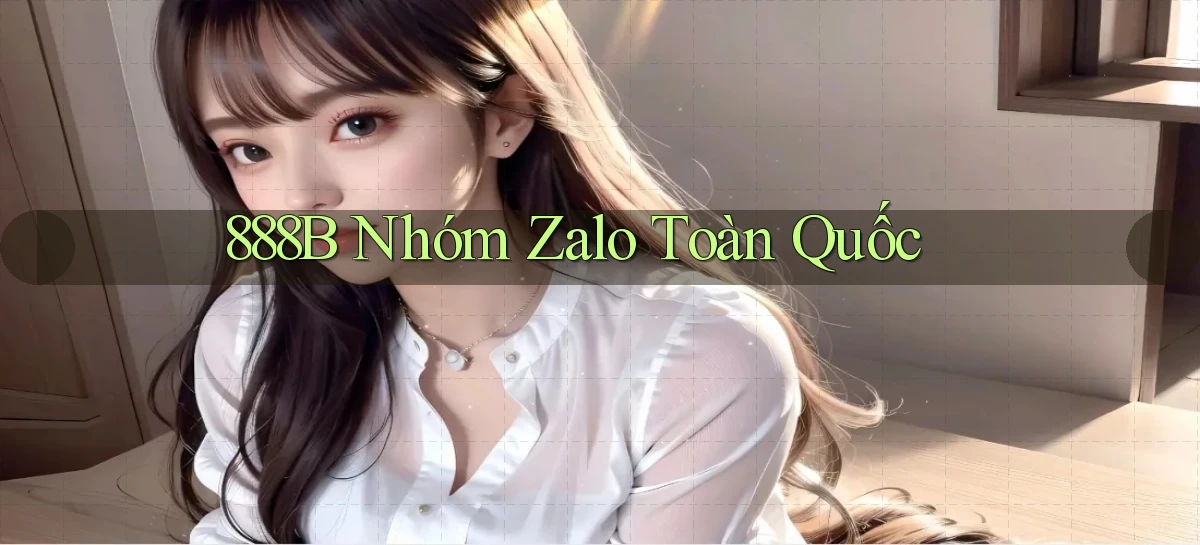 888b nhóm zalo toàn quốc