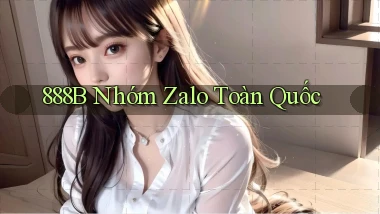 888b nhóm zalo toàn quốc