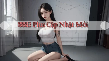 888b plus cập nhật mới