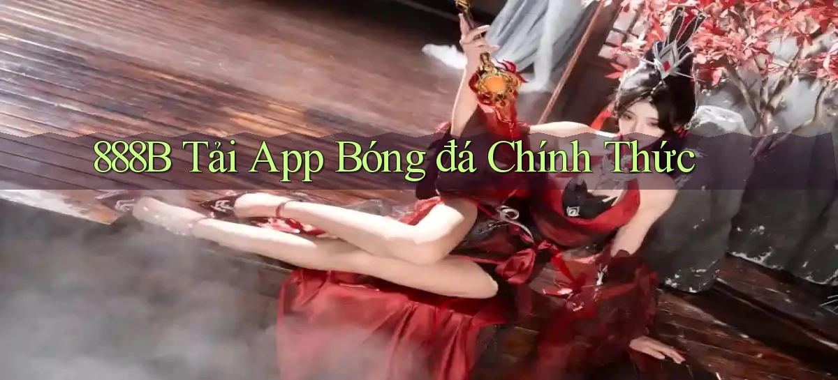 888b  tải app bóng đá chính thức