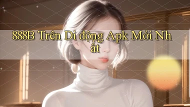 888b trên di động apk mới nhất