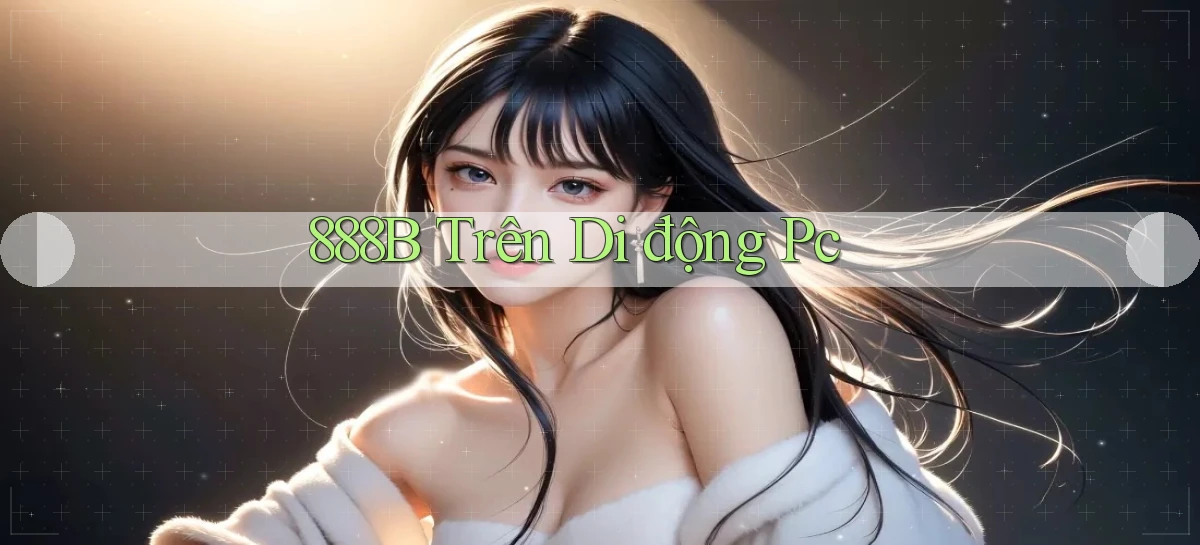 888b trên di động pc