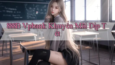 888b vpbank khuyến mãi dịp tết