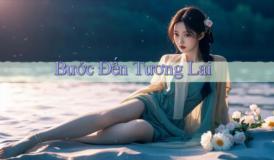Bước Đến Tương Lai