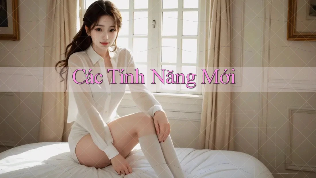 Các tính năng mới