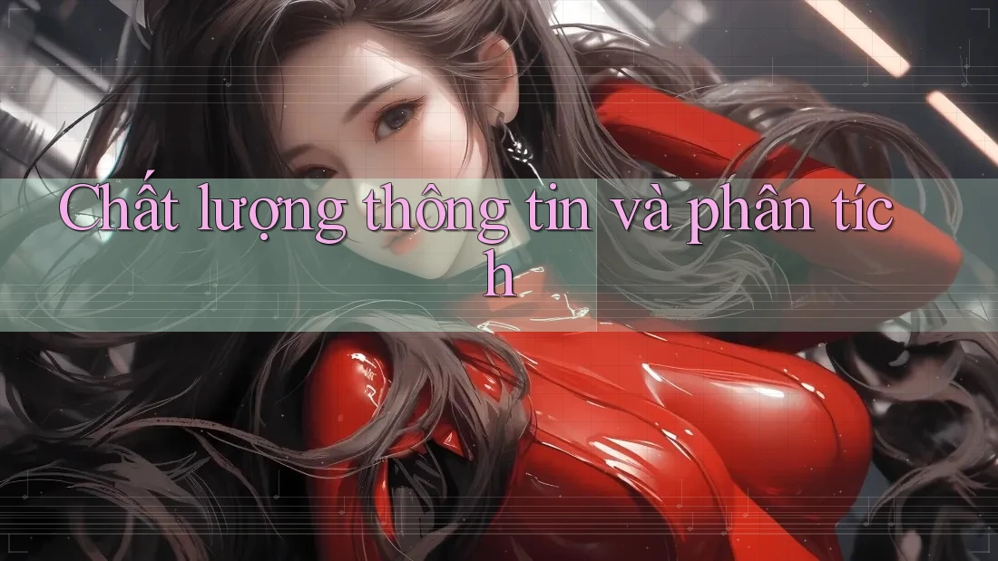 Chất lượng thông tin và phân tích Chất lượng thông tin và phân tích