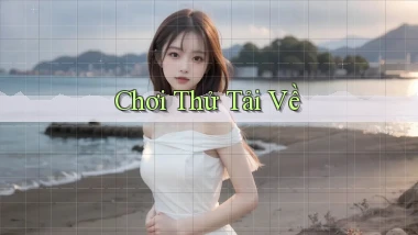 Chơi thử Tải về