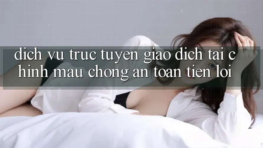 Dịch vụ trực tuyến giao dịch tài chính: Mau chóng - An toàn - Tiện lợi Dịch vụ trực tuyến giao dịch tài chính: Mau chóng - An toàn - Tiện lợi