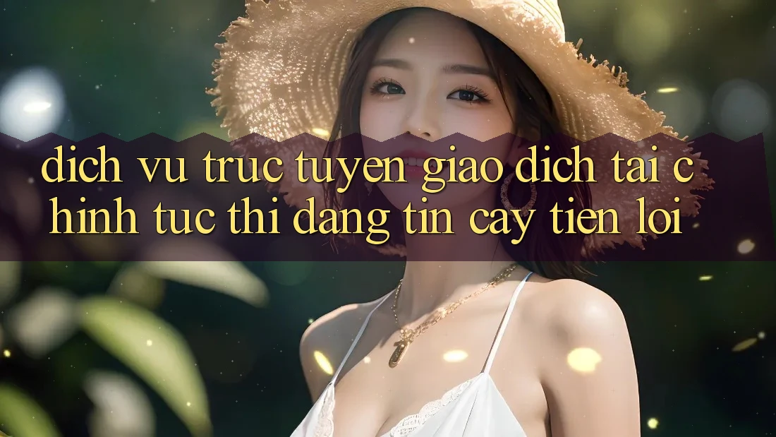 Dịch vụ trực tuyến giao dịch tài chính: Tức thì - Đáng tin cậy - Tiện lợi Dịch vụ trực tuyến giao dịch tài chính: Tức thì - Đáng tin cậy - Tiện lợi