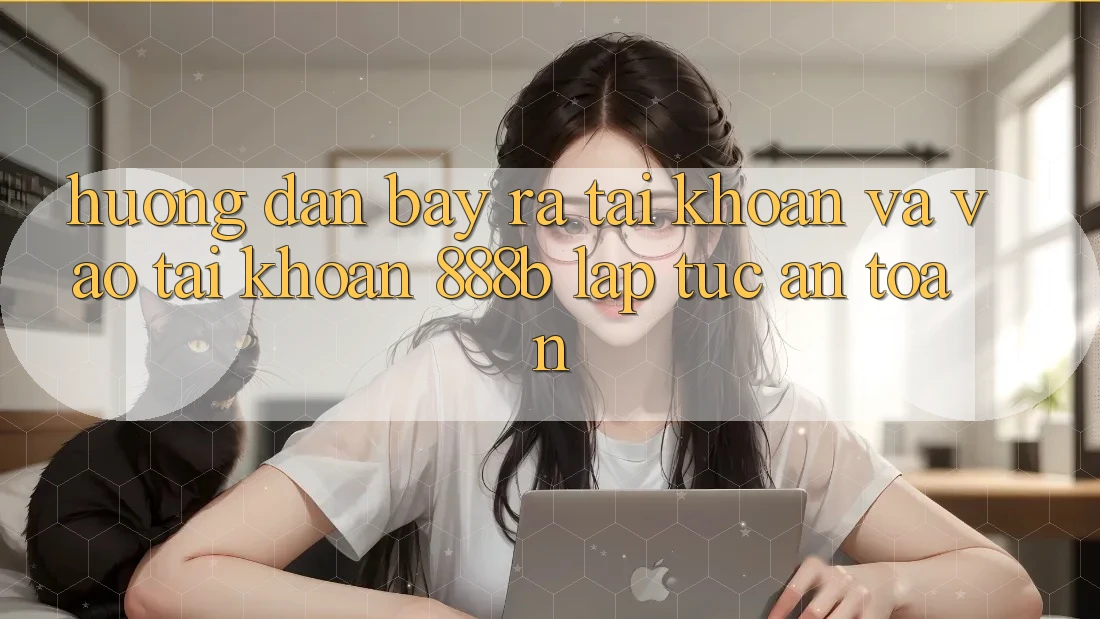 Hướng dẫn bày ra tài khoản và vào tài khoản 888b lập tức, an toàn