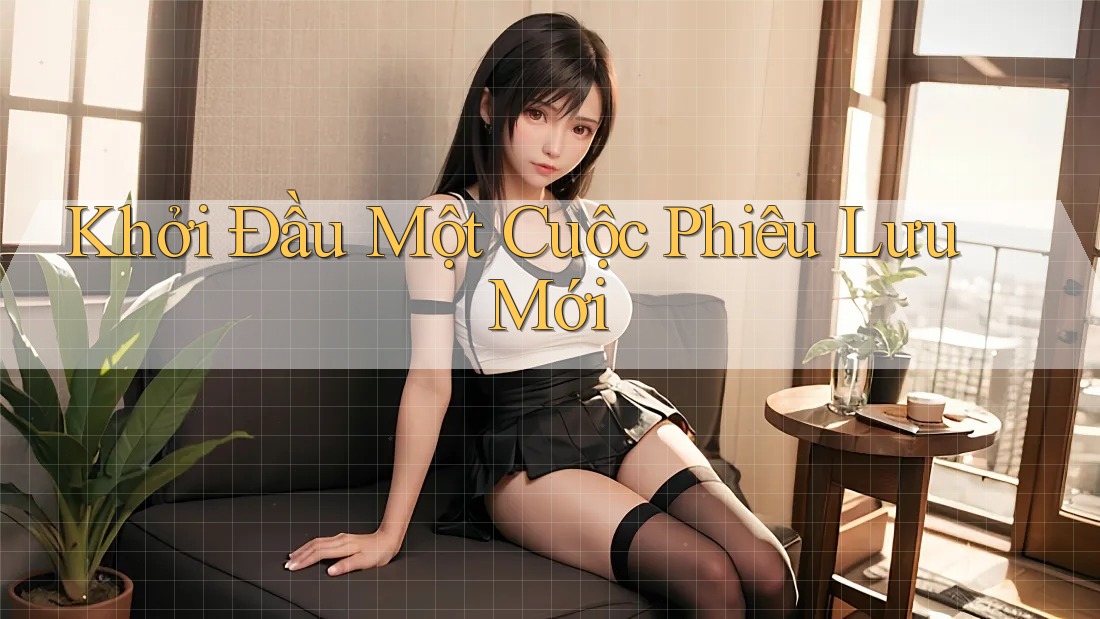 Khởi Đầu Một Cuộc Phiêu Lưu Mới Khởi Đầu Một Cuộc Phiêu Lưu Mới