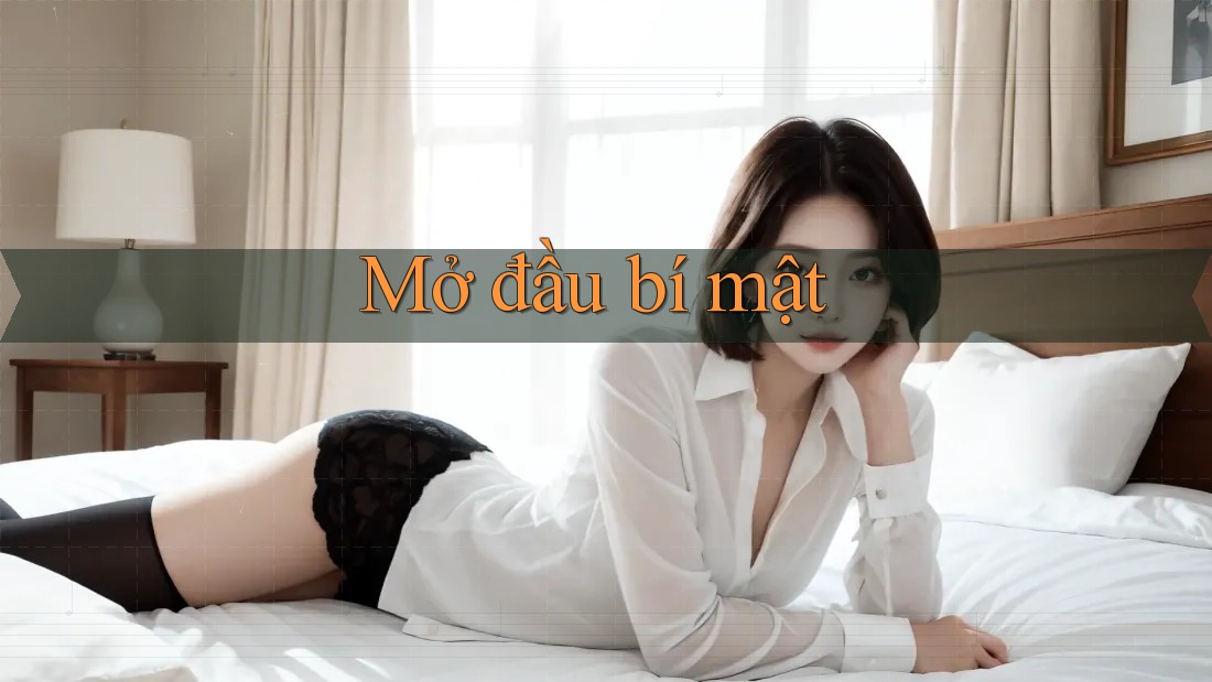Mở đầu bí mật Mở đầu bí mật