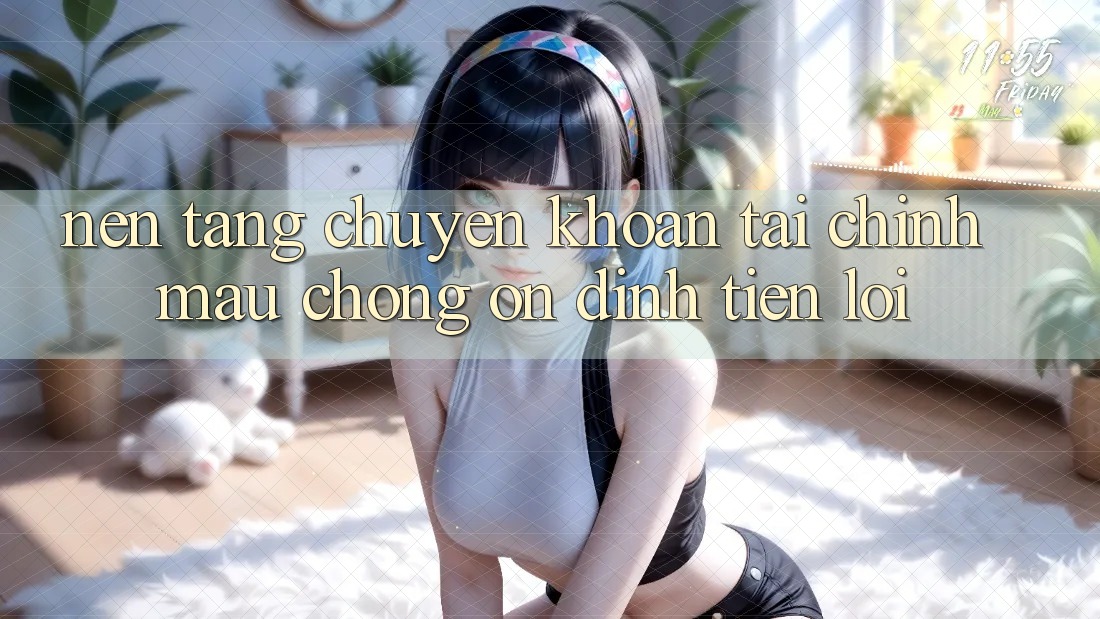 Nền tảng chuyển khoản tài chính: Mau chóng - Ổn định - Tiện lợi