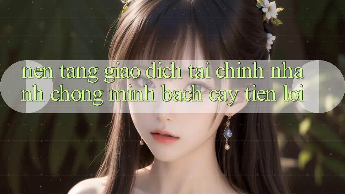 Nền tảng giao dịch tài chính: Nhanh chóng - Minh bạch cậy - Tiện lợi Nền tảng giao dịch tài chính: Nhanh chóng - Minh bạch cậy - Tiện lợi