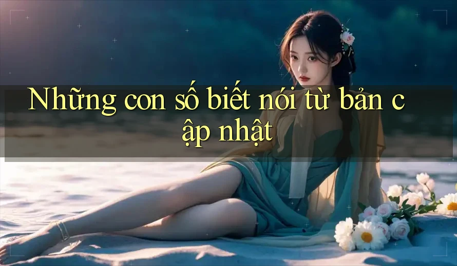 Những con số biết nói từ bản cập nhật Những con số biết nói từ bản cập nhật