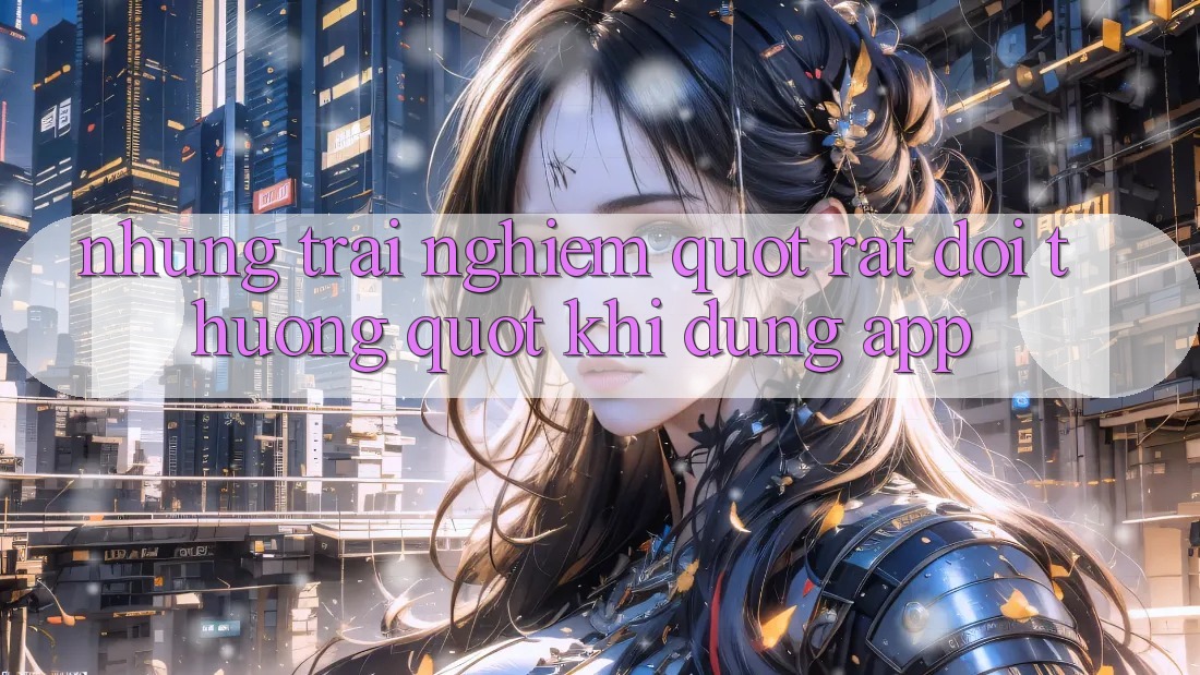 Những trải nghiệm " rất đời thường" khi dùng app Những trải nghiệm " rất đời thường" khi dùng app