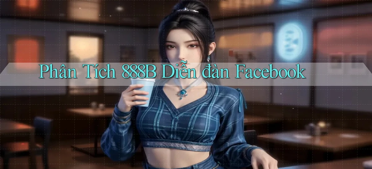 phân tích 888b diễn đàn facebook