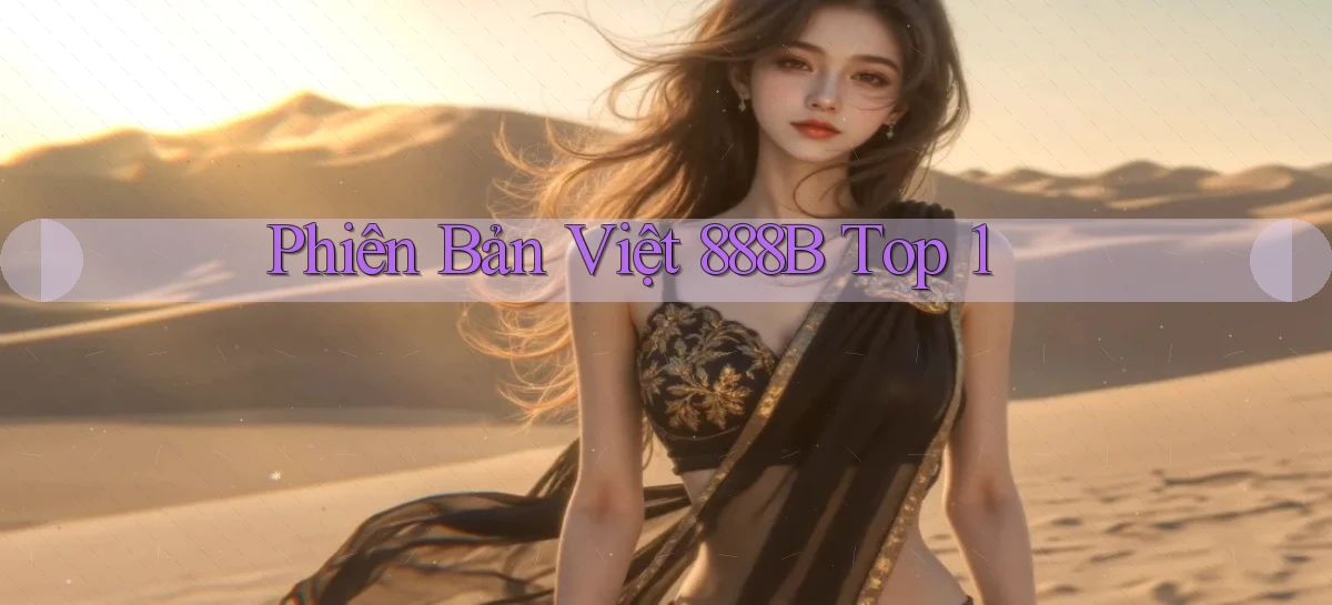 phiên bản việt 888b top 1