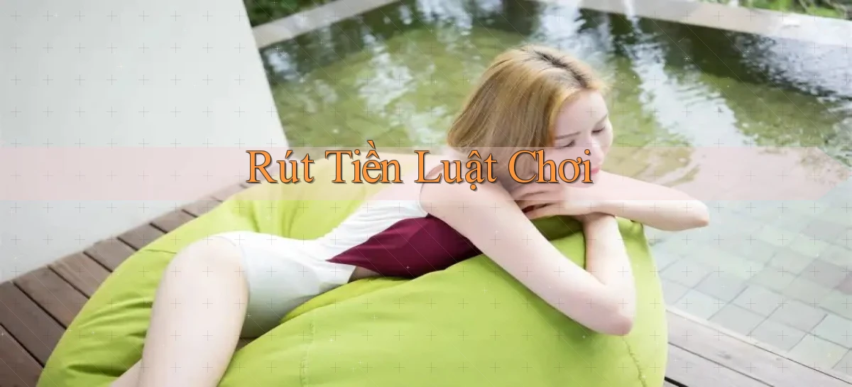 Rút tiền Luật chơi