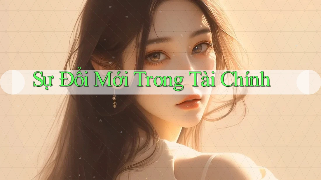 Sự Đổi Mới Trong Tài Chính Sự Đổi Mới Trong Tài Chính
