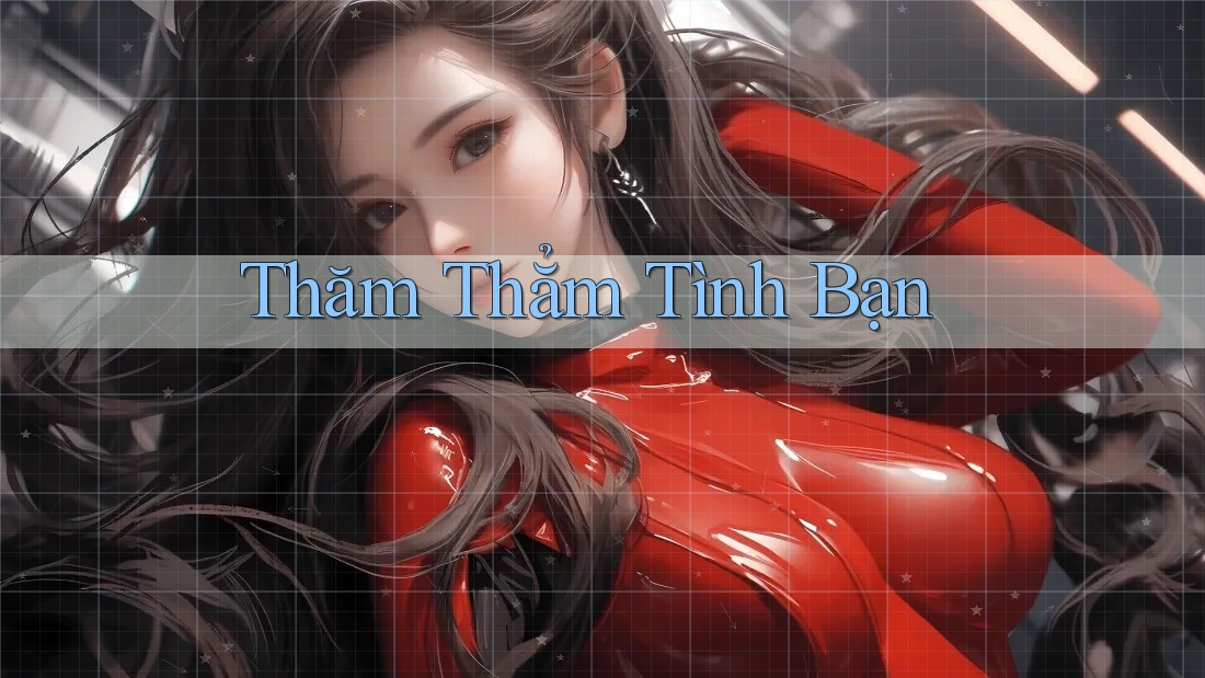Thăm Thẳm Tình Bạn Thăm Thẳm Tình Bạn