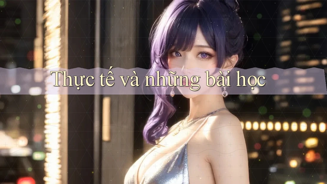 Thực tế và những bài học Thực tế và những bài học