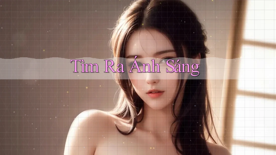 Tìm Ra Ánh Sáng Tìm Ra Ánh Sáng