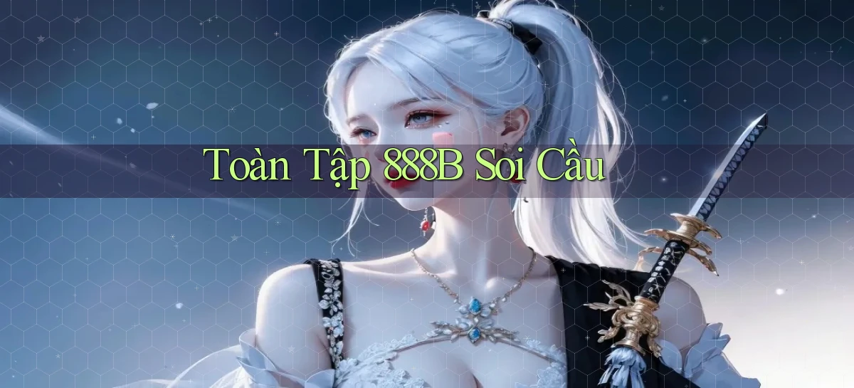 toàn tập 888b soi cầu