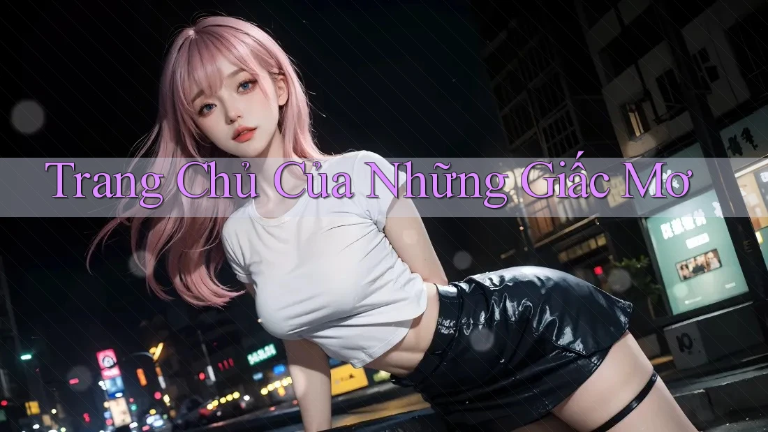 Trang Chủ Của Những Giấc Mơ Trang Chủ Của Những Giấc Mơ